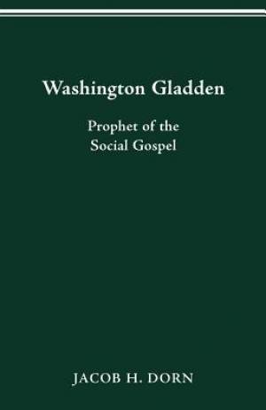 Washington Gladden By Jacob H Dorn (Paperback) 9780814254073