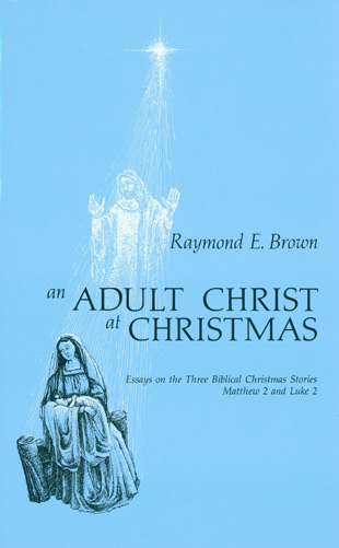 An Adult Christ at Christmas By Raymond E Brown (Paperback)