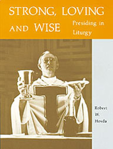 Strong Loving and Wise By Robert W Hovda (Paperback) 9780814612538