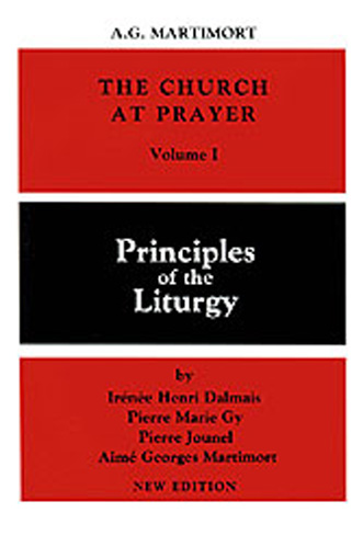 The Church at Prayer Principles of the Liturgy (Paperback)