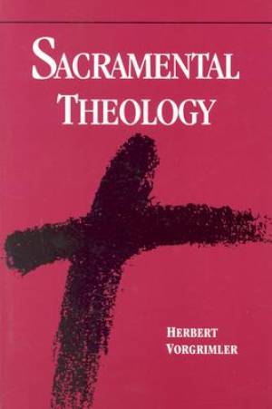 Sacramental Theology By Herbert Vorgrimler (Paperback) 9780814619940