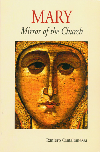 Mary Mirror of the Church By Raniero Cantalamessa OFM Cap (Paperback)