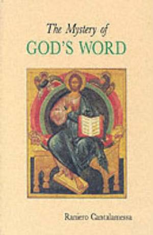 The Mystery of God's Word By Raniero Cantalamessa (Paperback)