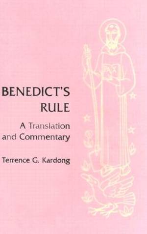 Benedict's Rule By Terrence G Kardong (Hardback) 9780814623251