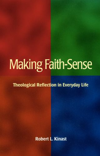 Making Faith-sense By Robert L Kinast (Paperback) 9780814625132