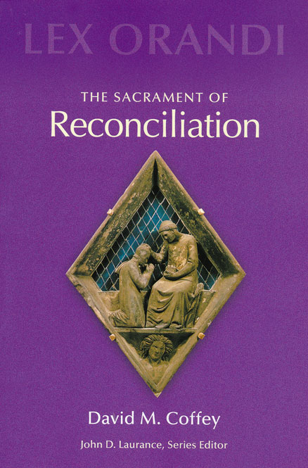 The Sacrament of Reconciliation By David Coffey (Hardback)