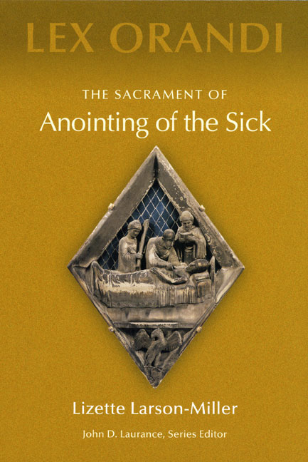 Anointing of the Sick By Lizette Larson-Miller (Paperback)