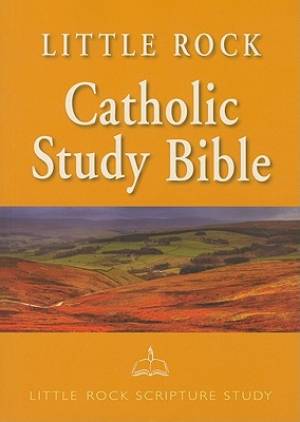 Little Rock Catholic Study Bible (Paperback) 9780814626795