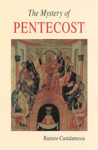 The Mystery of Pentecost By Raniero Cantalamessa (Paperback)