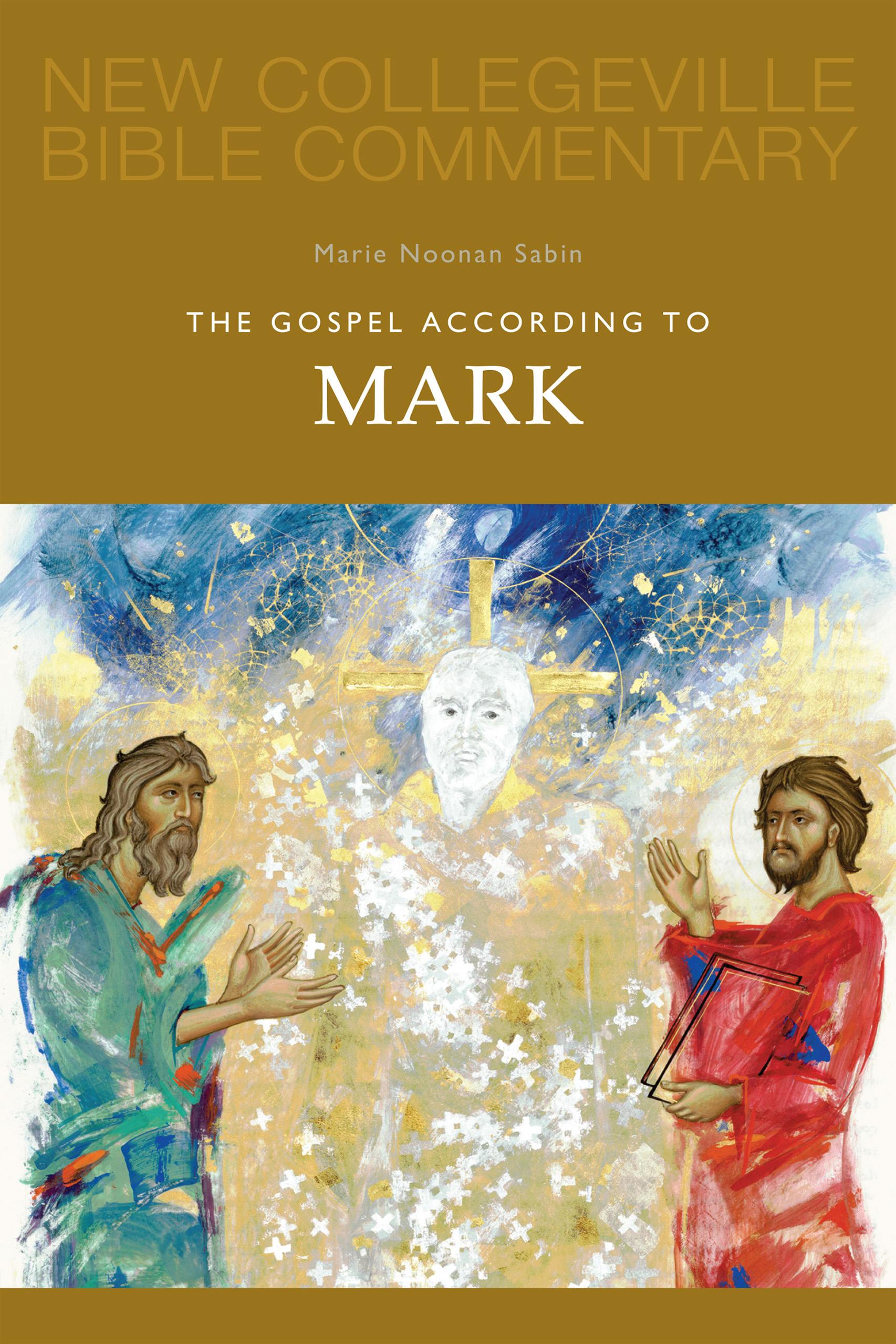 Mark New Collegeville Bible Commentary By Marie F Sabin (Paperback)