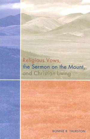 Religious Vows the Sermon on the Mount and Christian Living