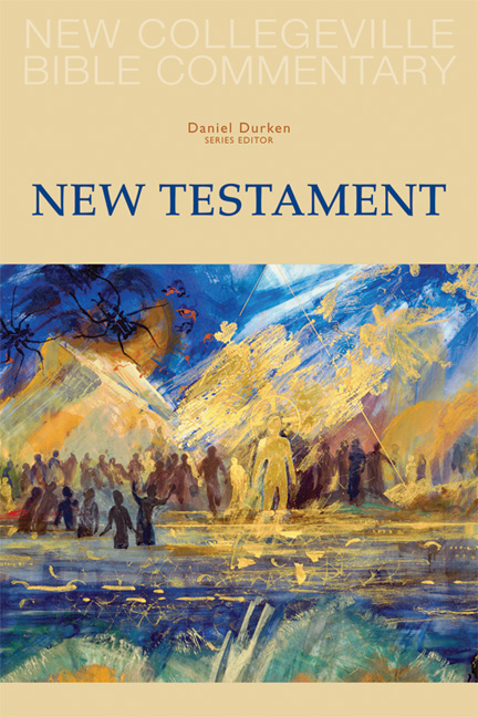 New Collegeville Bible Commentary New Testament By Daniel Durken