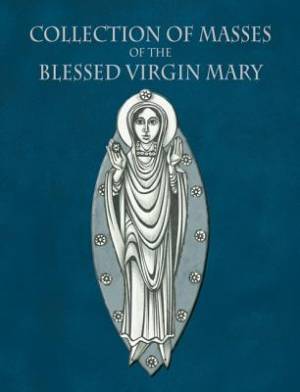 Collection of Masses of the Blessed Virgin Mary By Liturgical Press