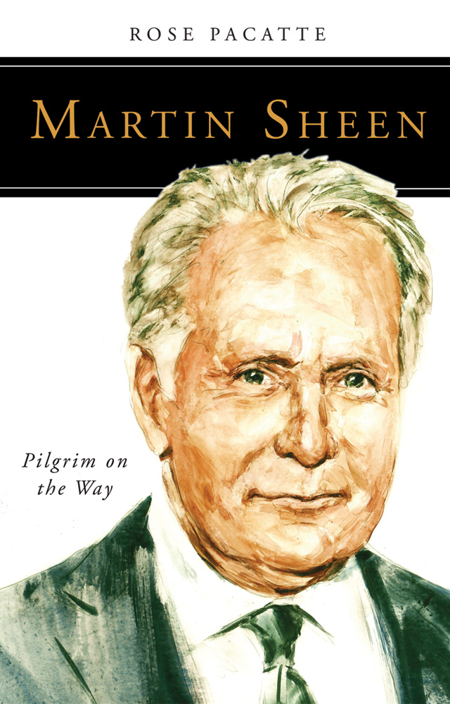 Martin Sheen - Pilgrim on the Way By Rose Pacatte (Paperback)