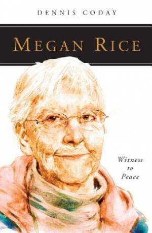 Megan Rice By Dennis Coday (Paperback) 9780814637227