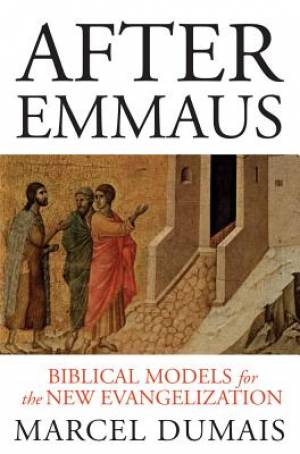 After Emmaus By Marcel Dumais (Paperback) 9780814637616