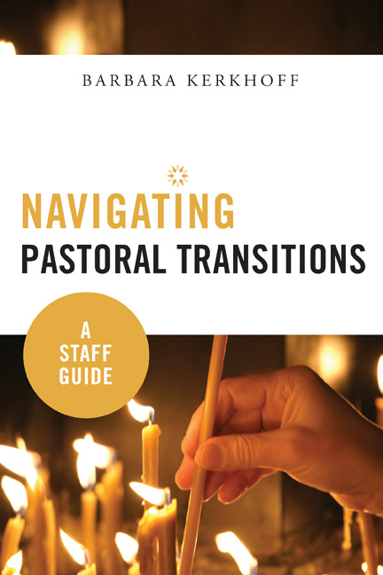 Navigating Pastoral Transitions By Barbara Kerkhoff (Paperback)