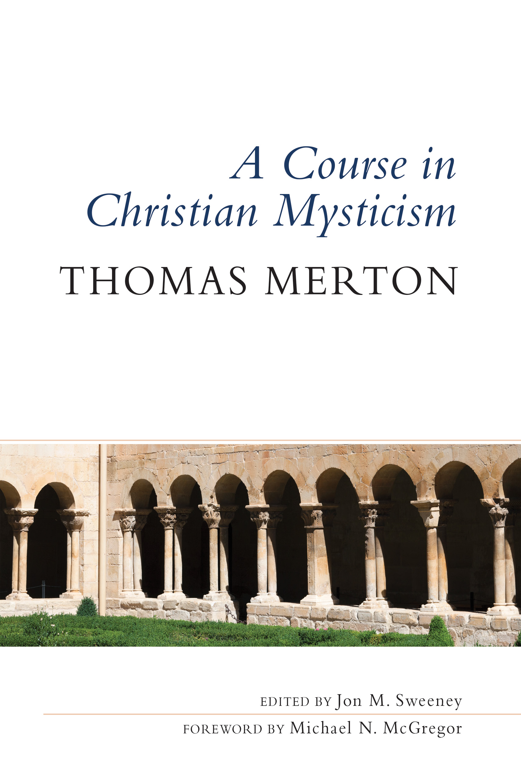 A Course in Christian Mysticism By Thomas Merton OCSO (Paperback)