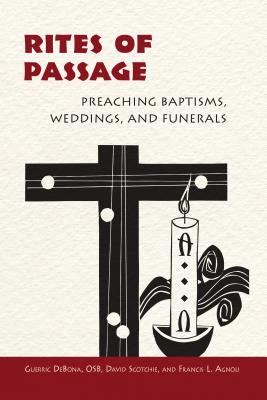 Rites of Passage Preaching Baptisms Weddings and Funerals