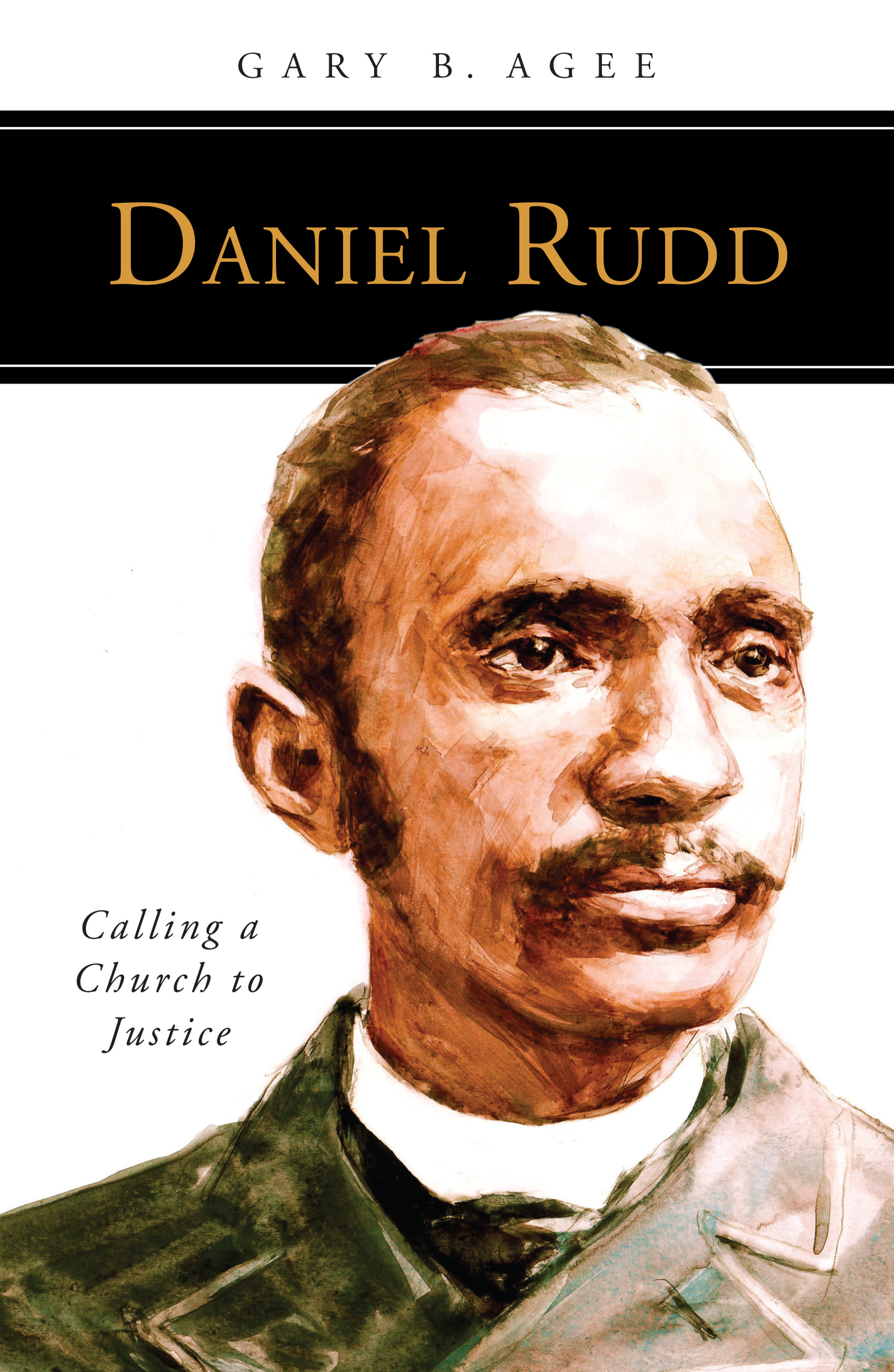 Daniel Rudd Calling a Church to Justice