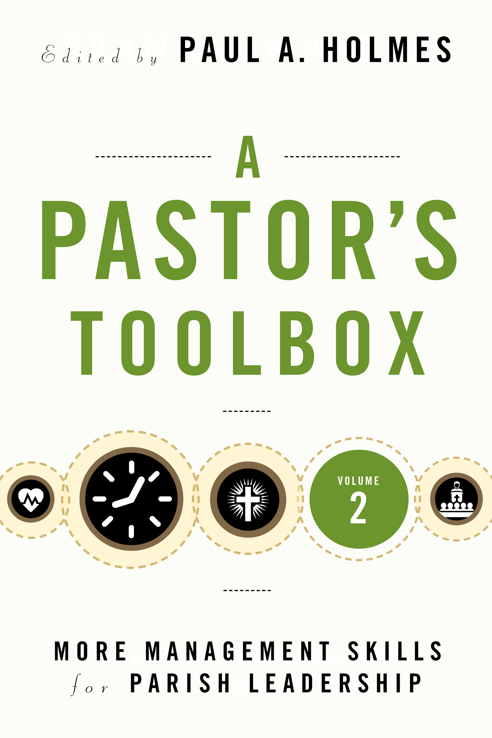 A Pastor's Toolbox 2 By Holmes Paul A (Paperback) 9780814646700