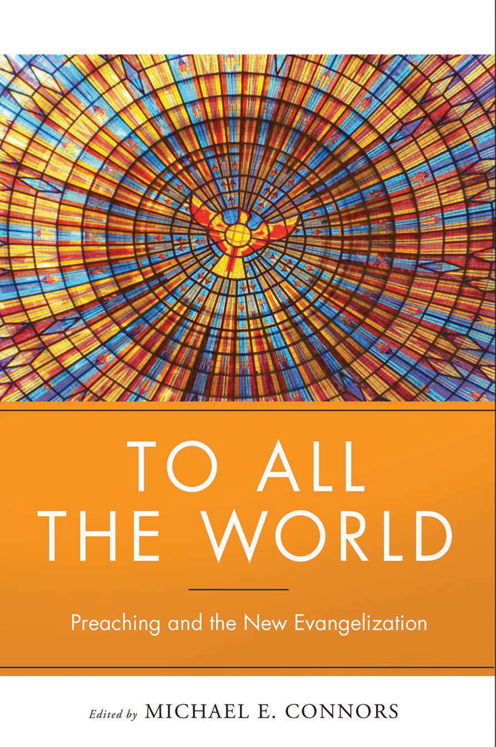 To All the World By Michael Connors (Paperback) 9780814647080