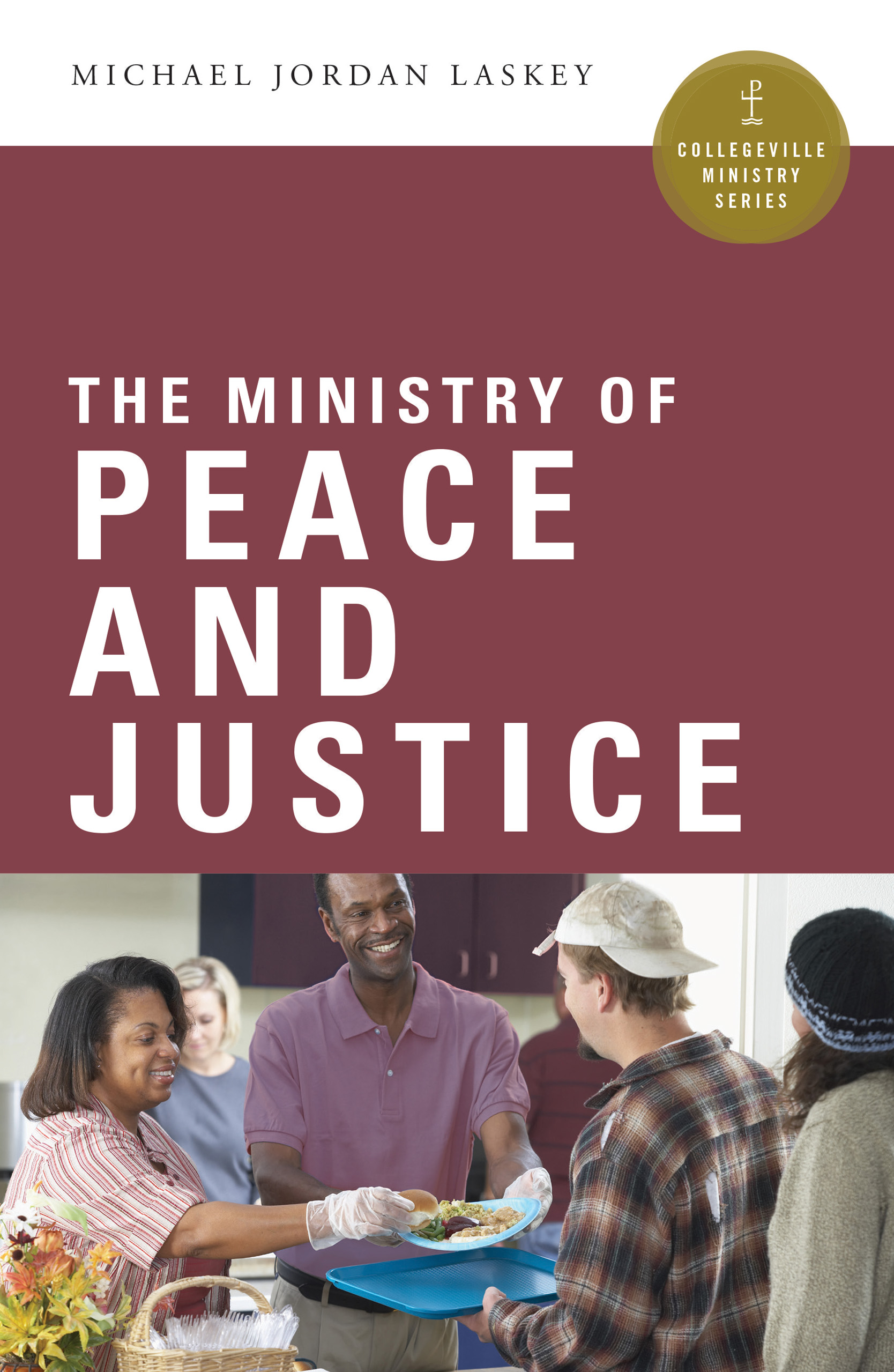 The Ministry of Peace and Justice By Michael Jordan Laskey (Paperback)