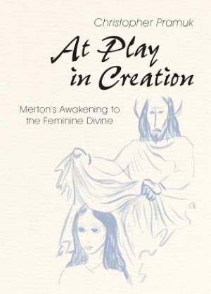 At Play in Creation By Christopher Pramuk (Paperback) 9780814648162