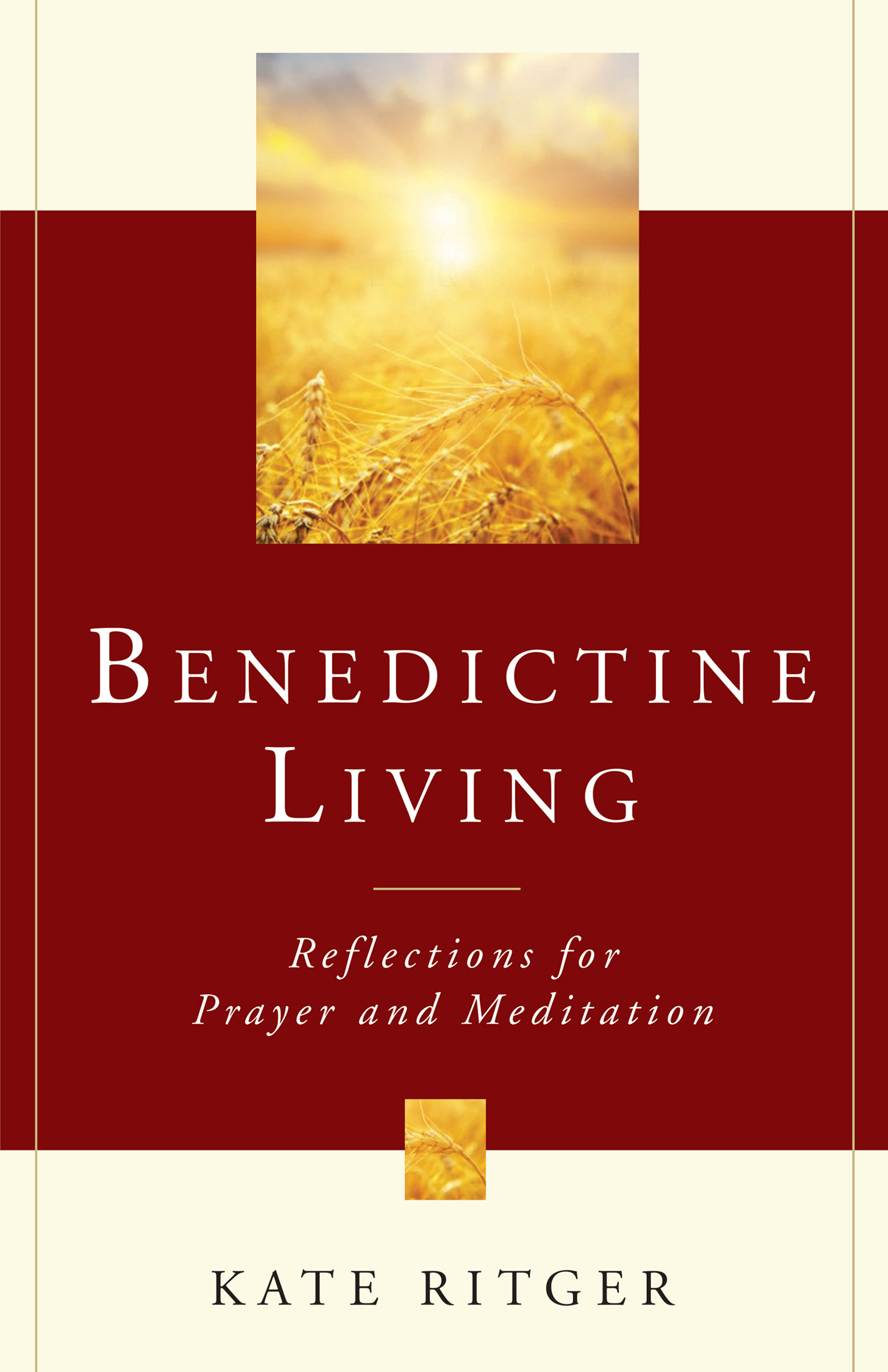 Benedictine Living By Kate E Ritger (Paperback) 9780814649077