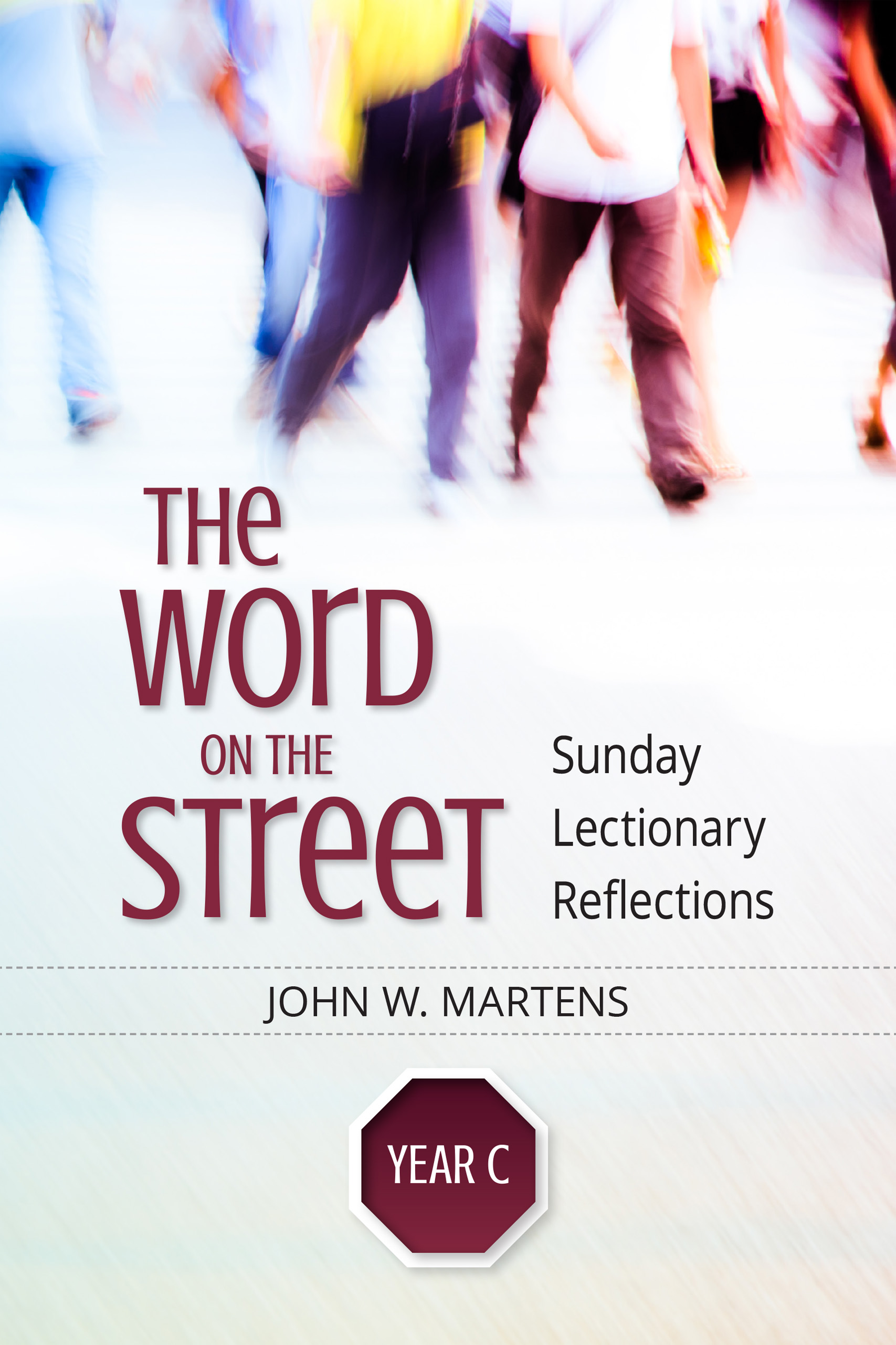 The Word on the Street Year C By John W Martens (Paperback)