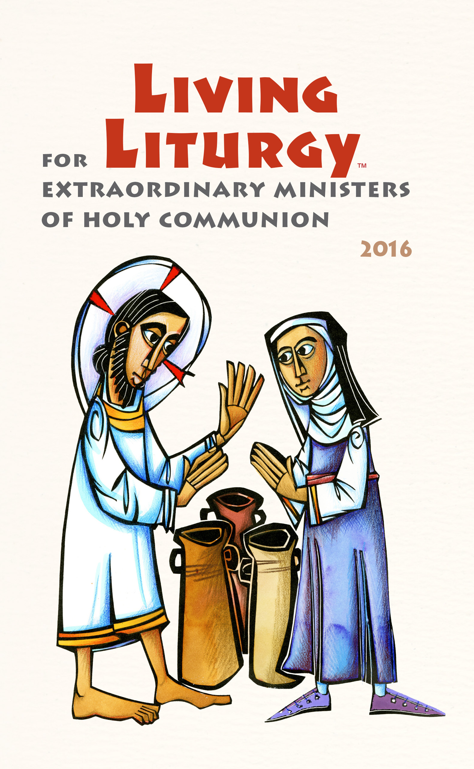 Living Liturgy for Extraordinary Ministers of Holy Communion