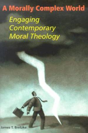 Morally Complex World By James T Bretzke (Paperback) 9780814651582