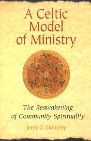 A Celtic Model Of Ministry By Jerry C Doherty (Paperback)