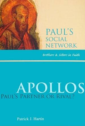 Apollos Brothers and Sisters in Faith By Patrick J Hartin (Paperback)