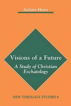 Visions Of A Future By Zachary Hayes (Paperback) 9780814657423