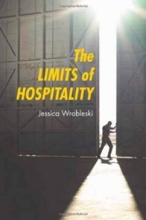 The Limits of Hospitality By Jessica Wrobleski (Paperback)