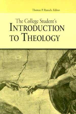 The College Student's Introduction to Theology By Thomas P Rausch