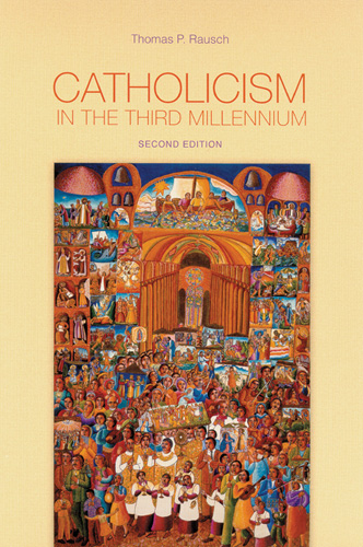 Catholicism in the Third Millennium By Thomas P Rausch (Paperback)