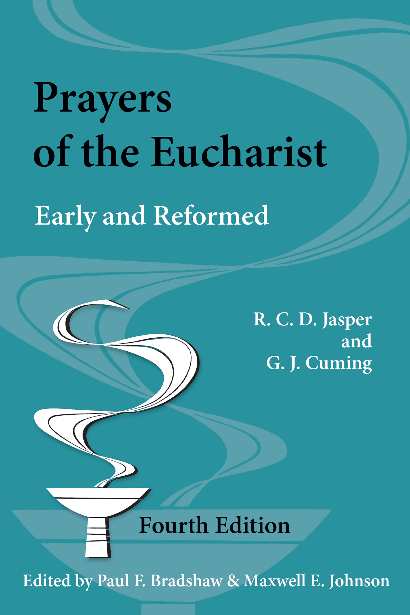 Prayers of the Eucharist Early and Reformed