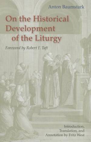 On the Historical Development of the Liturgy