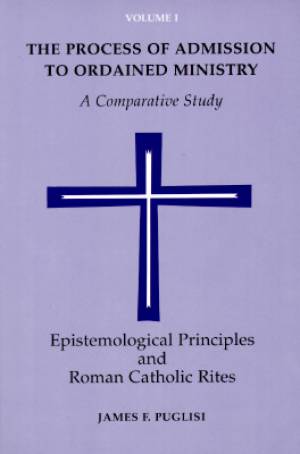 The Process of Admission to Ordained Ministry Epistemological Principl