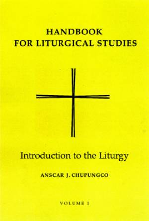 Handbook for Liturgical Studies Introduction to the Liturgy (Hardback)