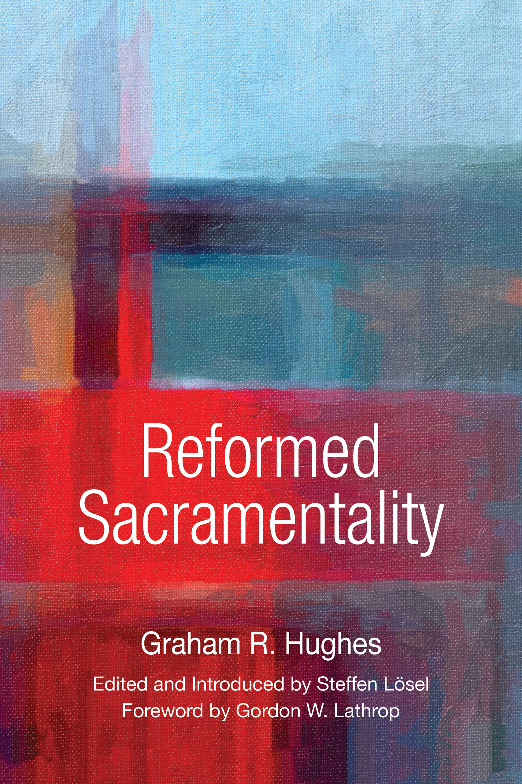 Reformed Sacramentality By Graham Hughes (Paperback) 9780814663547