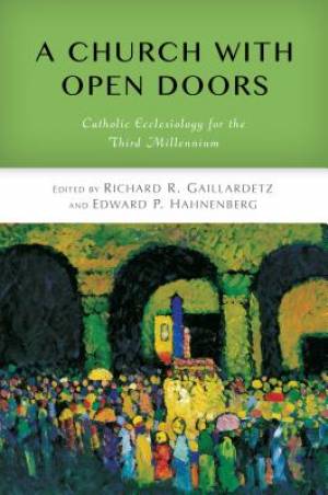 A Church with Open Doors By Richard R Gaillardetz Edward P Hahnenberg