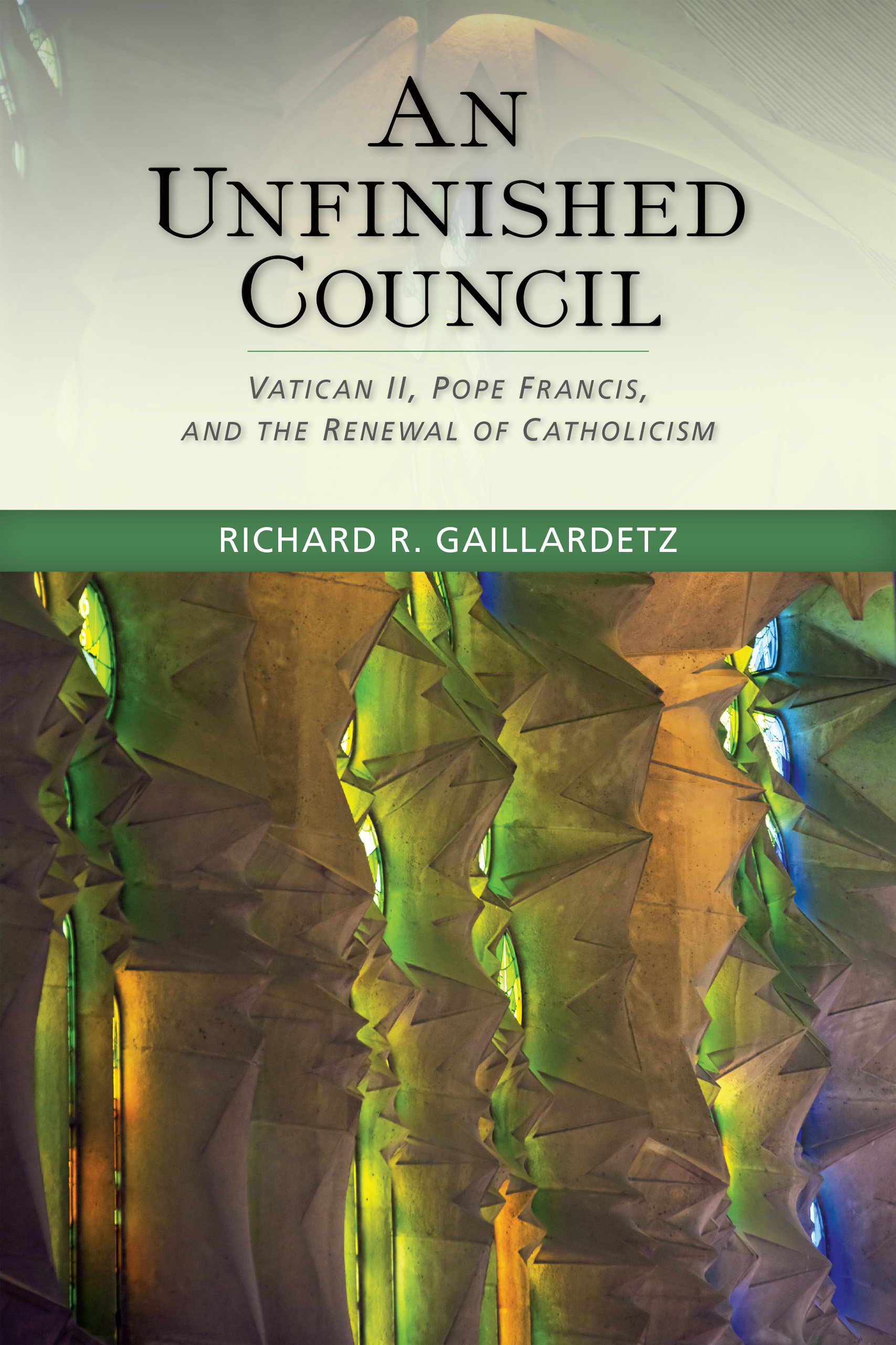 An Unfinished Council By Richard R Gaillardetz (Paperback)