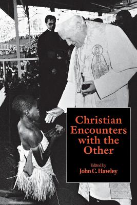 Christian Encounters with the Other By Hawley John C (Hardback)