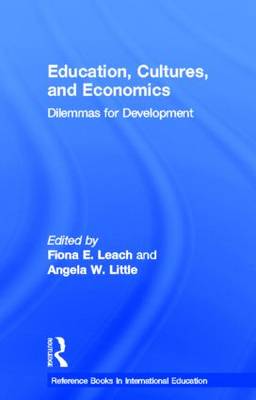 Education Cultures and Economics Dilemmas for Development (Hardback)