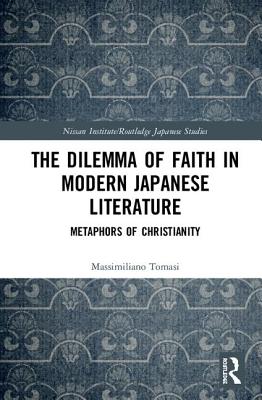 Dilemma Of Faith In Modern Japanese Literature (Hardback)