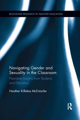 Navigating Gender and Sexuality in the Classroom Narrative Insights f