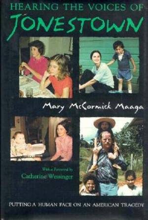 Hearing Voices Of Jonestown By Mary Mccormick Maaga (Hardback)